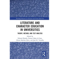Literature and Character Education in Universities: Theory, Method, and Text Analysis - Paperback