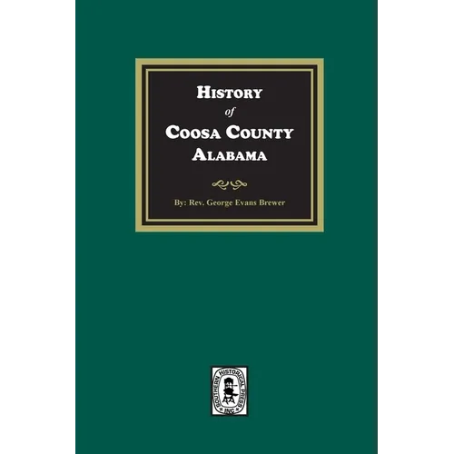 History of Coosa County, Alabama - Paperback