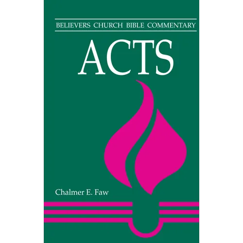 Acts: Believers Church Bible Commentary - Paperback