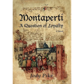 Montaperti: A Question of Loyalty - Hardcover