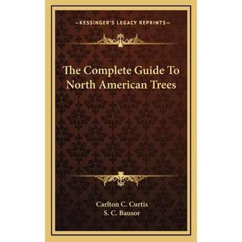 The Complete Guide To North American Trees