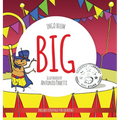 Big: A Little Story About Respect And Self-Esteem - Hardcover