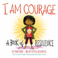 I Am Courage: A Book of Resilience - Board Book