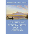 The History of Contra Costa County, California