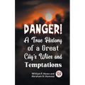 Danger! A True History of a Great City's Wiles and Temptations