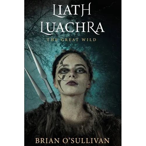 Liath Luachra: The Great Wild - Paperback