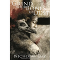 Grind Your Bones To Dust - Paperback