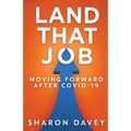 Land That Job - Moving Forward After Covid-19 - Paperback