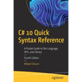 C# 10 Quick Syntax Reference: A Pocket Guide to the Language, Apis, and Library - Paperback