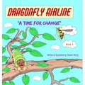 Dragonfly Airline - A Time for Change - Hardcover