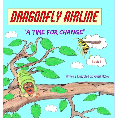 Dragonfly Airline - A Time for Change - Hardcover