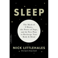 Sleep: The Myth of 8 Hours, the Power of Naps, and the New Plan to Recharge Your Body and Mind - Paperback