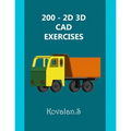 200 - 2D 3D CAD Exercises: A Collection from Volumes 1, 2 & 3. - Paperback