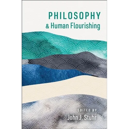 Philosophy and Human Flourishing - Paperback