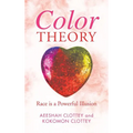 Color theory: Race is a Powerful Illusion - Hardcover