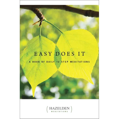 Easy Does It: A Book of Daily 12 Step Meditations - Paperback