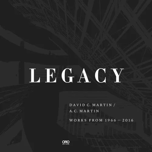 Legacy: David Martin at AC Martin - Hardcover