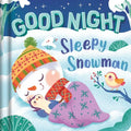 Goodnight, Sleepy Snowman: Padded Board Book - Board Book