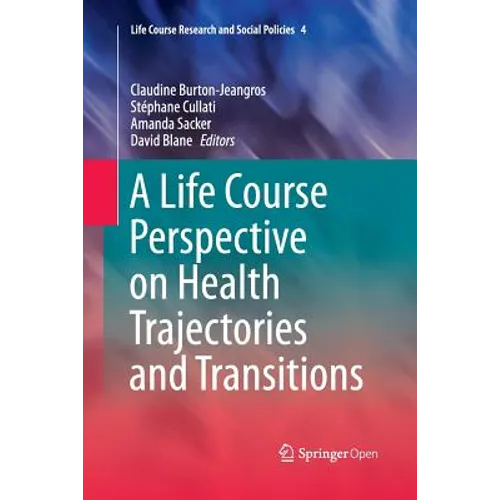 A Life Course Perspective on Health Trajectories and Transitions - Paperback