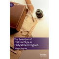 The Evolution of Editorial Style in Early Modern England - Hardcover