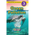 Ocean Pollution: Our Changing Planet (Engaging Readers, Level 3) - Hardcover