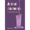 Actual Answers: for Living with Bipolar Disorder - Paperback