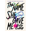 The Name She Gave Me - Paperback