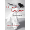 Fall and Recovery: Raising Children with Disabilities Through Lessons Learned in Dance - Paperback