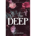 In Too Deep - Hardcover
