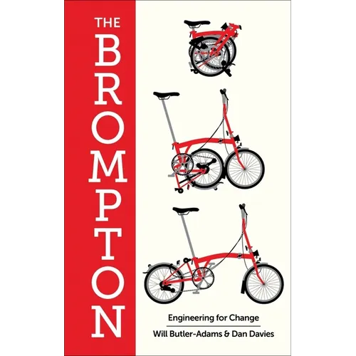 The Brompton: Engineering for Change - Hardcover