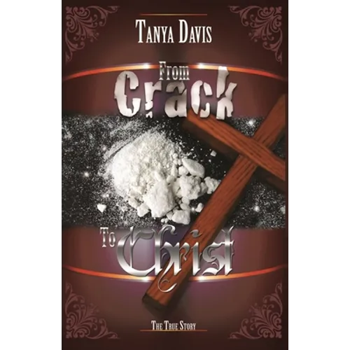 From Crack to Christ - Paperback