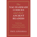 The Nag Hammadi Codices and their Ancient Readers - Hardcover