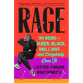 Rage: On Being Queer, Black, Brilliant . . . and Completely Over It - Hardcover
