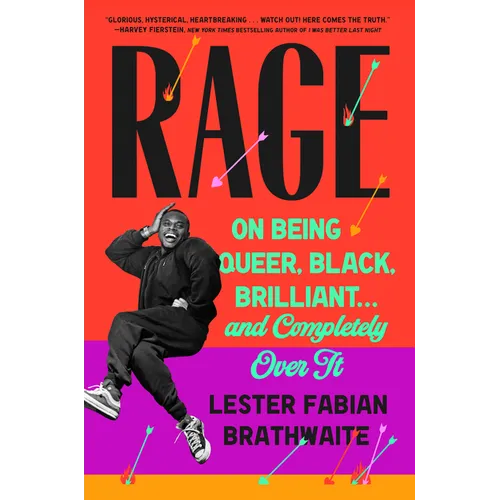 Rage: On Being Queer, Black, Brilliant . . . and Completely Over It - Hardcover