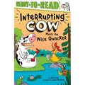 Interrupting Cow Meets the Wise Quacker: Ready-To-Read Level 2 - Hardcover