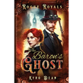 The Baron's Ghost: A Steampunk Mystery Adventure - Paperback