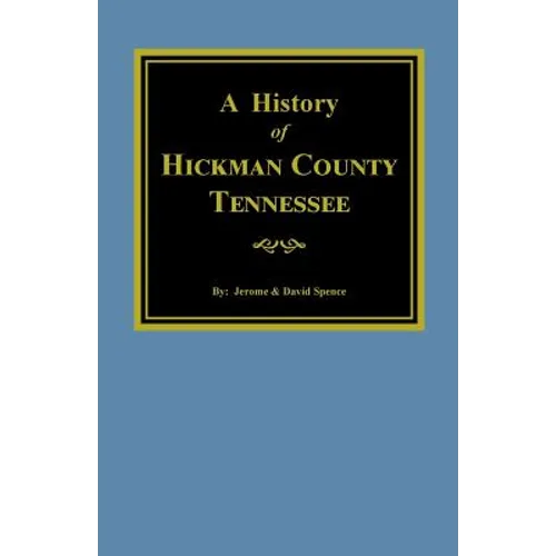 The History of Hickman County, Tennessee