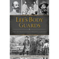 Lee's Body Guards: The 39th Battalion Virginia Cavalry