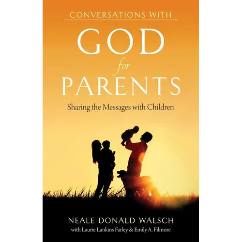 Conversations with God for Parents: Sharing the Messages with Children - Paperback