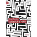 Post-Truth, Scepticism & Power - Hardcover