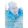 Grieve Upwards - Paperback