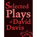 Selected Plays of David Davis - Paperback
