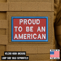 Proud To Be An American Morale Patch 2"x 3" Hook & Loop | Made in USA