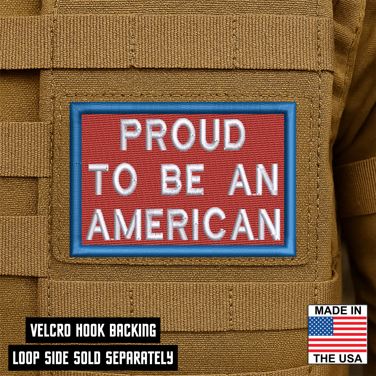 Proud To Be An American Morale Patch 2"x 3" Hook & Loop | Made in USA
