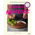 (Serious) New Cook: Recipes, Tips, and Techniques - Hardcover
