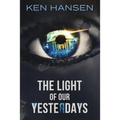 The Light of Our Yesterdays - Paperback