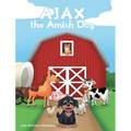 AJAX the Amish Dog - Hardcover
