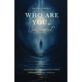 Who Are You...Uninterrupted?: Unlocking Your Subconscious Power - Paperback