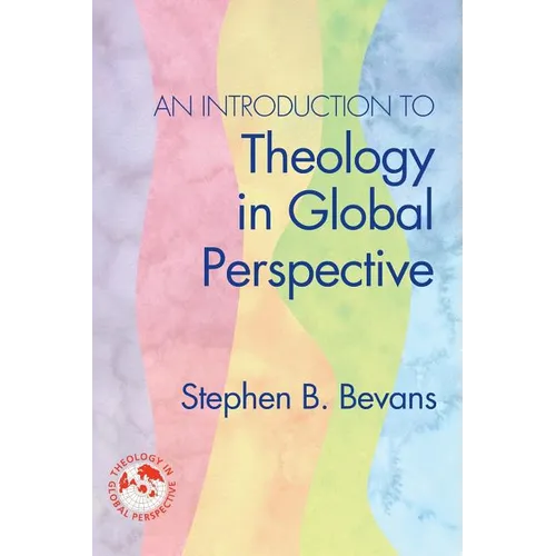 An Introduction to Theology in Global Perspective - Paperback