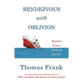 Rendezvous with Oblivion: Reports from a Sinking Society - Paperback